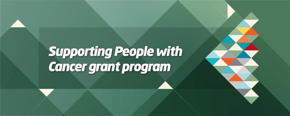 Supporting People with Cancer grant program